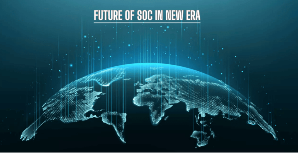 Future of SOC in new era